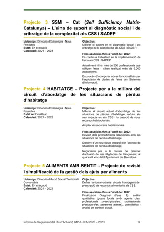 Informe de Seguiment del Pla d’Actuació IMPULSEM 2020 – 2023 17
Projecte 3 SSM – Cat (Self Sufficiency Matrix-
Catalunya) ...