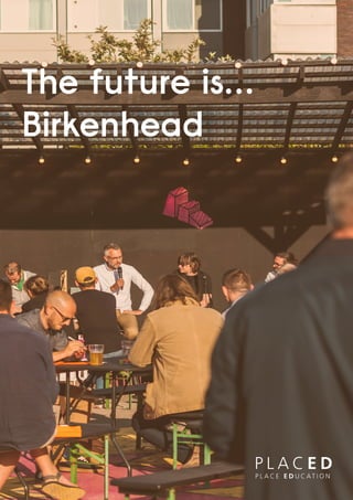 The Future Is Birkenhead | PDF | Landscaping | Home & Garden