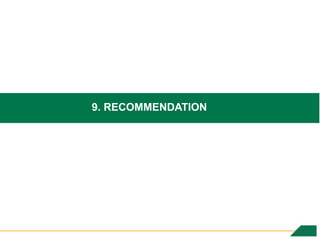 9. RECOMMENDATION
 