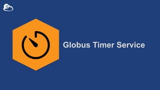 Globus Timer Service
 
