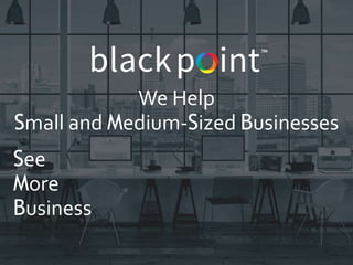 We Help
Small and Medium-Sized Businesses
See
More
Business
 