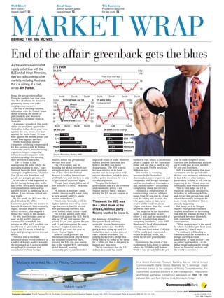 [051 FBA 13dec03]
MARKETWRAPBEHIND THE BIG MOVES
Wall Street
Will history
repeat itself? 52
Small Caps
Simon Gilbert seeks
new vintage 53
The Economy
Prudence required
for tax cuts 54
End of the affair: greenback gets the blues
As the world’s investors fall
rapidly out of love with the
$US and all things American,
they are rediscovering other
markets, including Australia.
But it is coming at a cost,
writes Jim Parker.
● ● ● ● ● ● ● ● ● ● ● ● ● ● ● ● ● ● ● ● ● ● ● ● ● ● ● ● ● ● ● ● ● ● ● ● ● ● ● ● ● ● ● ● ● ● ● ● ● ● ● ● ● ● ● ● ● ● ● ● ● ● ● ● ● ● ● ● ● ● ● ● ● ● ● ● ●
This week the $US was
like a jilted drunk at the
office Christmas party.
No one wanted to know it.● ● ● ● ● ● ● ● ● ● ● ● ● ● ● ● ● ● ● ● ● ● ● ● ● ● ● ● ● ● ● ● ● ● ● ● ● ● ● ● ● ● ● ● ● ● ● ● ● ● ● ● ● ● ● ● ● ● ● ● ● ● ● ● ● ● ● ● ● ● ● ● ● ● ● ● ●
IT’S OVER
$A this year
$A/$US US¢
Dec85 Dec88 Dec91 Dec94 Dec97 Dec00 Dec93
80
60
Terms of trade and $A $
Mar02Mar96Mar90Mar84
Index
95
90
85
$A losers 3-mth change
Source: Bloomberg, Reuters, NAB
-15%
-13%
-12%
-11%
-11%
7%
12%
18%
22%
31%
$A/$US
(RHS)
Terms of trade (LHS)
It was the greatest love affair
financial markets had ever seen.
And like all affairs, its demise is
generating messy and wide-
ranging consequences.
The end of the long-running
infatuation with the United States
dollar is testing the mettle of
policymakers and investors
everywhere, including those in
Australia.
A shunned greenback this week
slid to six-year lows against the
Australian dollar, three-year lows
against the yen, seven-year lows
against the Swiss franc, 11-year
lows against the British pound and
record lows against the euro.
While Australian mining
companies are being compensated
for this currency shift by higher
commodity prices, manufacturing
exporters, import-competing
industries and companies with
offshore earnings are warning
their profits will take a hit.
‘‘The US dollar is fast
approaching the point where the
squealing is going to start,’’ says
National Australia Bank currency
strategist Greg McKenna. ‘‘Another
5 or 10 per cent from here and
people are going to get antsy.’’
In an echo of what happened to
the $A during its long slide in the
late 1990s, every piece of data and
every headline is construed as
another excuse to lighten up on US
dollars. It has become virtual one-
way traffic.
By this week, the $US was like a
jilted drunk at the office
Christmas party. No one wanted to
know it. It was only intervention by
Japan, anxious about its export-
driven recovery, that stopped it
falling face down in the canapes.
So why have investors gone so
sour on the world’s reserve
currency? In a nutshell, the
returns on offer in US markets are
insufficient to attract the foreign
capital the US needs to fund its
large and growing current account
deficit.
Allied to this is the Bush
administration’s recent embrace of
a policy of benign neglect towards
the greenback as it seeks to shield
struggling US exporters and
manufacturers from foreign
imports before the presidential
election next year.
The US economy may be
booming but global investors are
asking how they can make money
out of that when the Federal
Reserve is holding interest rates
artificially low and the Dow is only
15 per cent off its record highs.
‘‘People have simply fallen out of
love with the US story,’’ McKenna
says.
‘‘At bottom, it is a story about
relative returns and it is not going
to turn around until US assets
start to outperform.’’
This is why Australia, with the
highest interest rates of top sover-
eign borrowers, has the second-
best performing currency this
year, behind South Africa’s rand.
The $A has gained more than
30 per cent against the $US. But is
also up 22 per cent against the
pound, 18 per cent against the yen
and 12 per cent against the euro.
Its trade-weighted index has
gained 22 per cent this year to
reach 15-year highs.
Reserve Bank governor Ian
Macfarlane this week played down
the influence of interest rates,
arguing the $A’s rise was mainly
due to the weaker $US, increasing
global demand, soaring
commodity prices and Australia’s
improved terms of trade. However,
market analysts have said they
believe the RBA was being
disingenuous. The $US is weak
because returns on its bond
market pale in comparison with
returns elsewhere, which in turn
reflect policy decisions. So it is a
circular argument.
‘‘Despite Macfarlane’s
protestations that it is the economy
and commodity prices – not
relative interest rates – that are
driving the $A, we see coupon as
the dominant driving force,’’
Macquarie Bank currency
strategist Joanne Masters says.
If that is the case, the $A is
going to keep going up until US
authorities start to raise interest
rates from 45-year lows. But
judging by the Fed’s pledge this
week to keep its pedal to the metal
for a while yet, that is not going to
happen any time soon.
‘‘We’re convinced that the US
dollar’s downside has much
further to run, which is an obvious
pillar of support for the Australian
dollar and one that is likely to see
it run towards US80¢ next year,’’
McKenna says.
This is what is worrying
investors in the Australian
sharemarket, where exporters and
companies with foreign earnings –
such as steelmakers, winemakers
and manufacturers – are already
complaining about the currency.
Estimates of the proportion of
local earnings sourced offshore
range from 30 per cent to 45 per
cent. So taking into account the
$A’s appreciation to date, next
year’s profits could be about
10 per cent lower than they would
otherwise have been.
‘‘My suspicion is the Australian
dollar is approaching an area
where it will start to cause a lot of
pain for exporters and import-
competing industries,’’ says AMP
Henderson’s head of investment
strategy, Shane Oliver.
‘‘The rise from below US48¢ to
US70¢ really just represented a
return to normal levels, but I
think we’ve now gone beyond
that.’’
Determining the extent of this
realignment boils down to judging
where the US dollar will bottom.
While it has already fallen 25 per
cent in trade-weighted terms,
chartists and fundamental analysts
say it could lose at least another
10 per cent from here.
Still, it’s worth noting that most
economists see the greenback’s
decline as a necessary rebalancing
in that it forces other nations,
particularly in Asia, to rely less on
exporting to the US and more on
stimulating their own economies.
This in turn helps the US to
repair its structural imbalances,
including its ballooning deficits
and record low savings rate, and
allows the world’s savings to be
more evenly distributed. This is
already happening.
But bears such as Morgan
Stanley chief global economist
Stephen Roach see an increasing
risk that the gradual decline in the
greenback becomes disorderly,
with potentially disastrous
consequences.
‘‘What matters most is the speed
by which the dollar gets from point
A to point B,’’ Roach says.
‘‘A continued soft landing is
consistent with the scenario of a
benign current account
adjustment. A rapid decline – the
so-called hard landing – in the
dollar would undoubtedly wreak
havoc on financial markets and
the world economies.’’
In a recent Australian Treasury Banking Survey, clients ranked
Commonwealth Bank Global Markets No.1 (amongst major
Australian banks) in the category of Pricing Competitiveness. For
customised business solutions in risk management, investments
and foreign exchange, contact our specialists on 1800 731 010
between 8am and 5pm (Sydney time), Monday to Friday.
“My bank is ranked No.1 for Pricing Competitiveness.”
“Which bank?”
Important information. East & Partners Pty Ltd. Australian Commercial Treasury Banking Markets Survey, July 2003. Commonwealth Bank of Australia ABN 48 123 123 124. GLO0017_AFRM_S_PS
 
