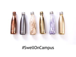 #SwellOnCampus
 
