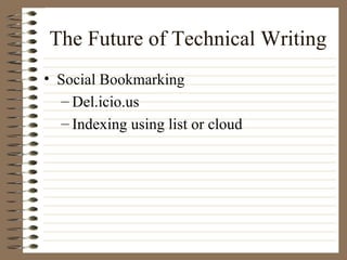 The Future of Technical Writing Social Bookmarking Del.icio.us Indexing using list or cloud 