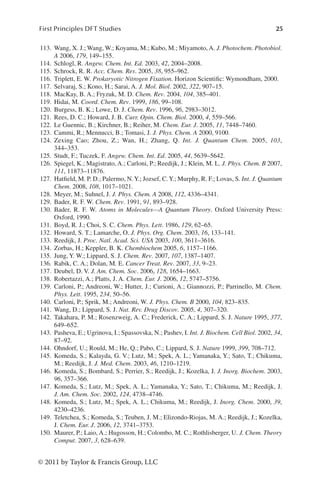 25
First Principles DFT Studies
© 2011 by Taylor  Francis Group, LLC
113. Wang, X. J.; Wang, W.; Koyama, M.; Kubo, M.; Miyamoto, A. J. Photochem. Photobiol.
A 2006, 179, 149–155.
114. Schlogl, R. Angew. Chem. Int. Ed. 2003, 42, 2004–2008.
115. Schrock, R. R. Acc. Chem. Res. 2005, 38, 955–962.
116. Triplett, E. W. Prokaryotic Nitrogen Fixation. Horizon Scientific: Wymondham, 2000.
117. Selvaraj, S.; Kono, H.; Sarai, A. J. Mol. Biol. 2002, 322, 907–15.
118. MacKay, B. A.; Fryzuk, M. D. Chem. Rev. 2004, 104, 385–401.
119. Hidai, M. Coord. Chem. Rev. 1999, 186, 99–108.
120. Burgess, B. K.; Lowe, D. J. Chem. Rev. 1996, 96, 2983–3012.
121. Rees, D. C.; Howard, J. B. Curr. Opin. Chem. Biol. 2000, 4, 559–566.
122. Le Guennic, B.; Kirchner, B.; Reiher, M. Chem. Eur. J. 2005, 11, 7448–7460.
123. Cammi, R.; Mennucci, B.; Tomasi, J. J. Phys. Chem. A 2000, 9100.
124. Zexing Cao; Zhou, Z.; Wan, H.; Zhang, Q. Int. J. Quantum Chem. 2005, 103,
344–353.
125. Studt, F.; Tuczek, F. Angew. Chem. Int. Ed. 2005, 44, 5639–5642.
126. Spiegel, K.; Magistrato, A.; Carloni, P.; Reedijk, J.; Klein, M. L. J. Phys. Chem. B 2007,
111, 11873–11876.
127. Hatfield, M. P. D.; Palermo, N.Y.; Jozsef, C.Y.; Murphy, R. F.; Lovas, S. Int. J. Quantum
Chem. 2008, 108, 1017–1021.
128. Meyer, M.; Suhnel, J. J. Phys. Chem. A 2008, 112, 4336–4341.
129. Bader, R. F. W. Chem. Rev. 1991, 91, 893–928.
130. Bader, R. F. W. Atoms in Molecules—A Quantum Theory. Oxford University Press:
Oxford, 1990.
131. Boyd, R. J.; Choi, S. C. Chem. Phys. Lett. 1986, 129, 62–65.
132. Howard, S. T.; Lamarche, O. J. Phys. Org. Chem. 2003, 16, 133–141.
133. Reedijk, J. Proc. Natl. Acad. Sci. USA 2003, 100, 3611–3616.
134. Zorbas, H.; Keppler, B. K. Chembiochem 2005, 6, 1157–1166.
135. Jung, Y. W.; Lippard, S. J. Chem. Rev. 2007, 107, 1387–1407.
136. Rabik, C. A.; Dolan, M. E. Cancer Treat. Rev. 2007, 33, 9–23.
137. Deubel, D. V. J. Am. Chem. Soc. 2006, 128, 1654–1663.
138. Robertazzi, A.; Platts, J. A. Chem. Eur. J. 2006, 12, 5747–5756.
139. Carloni, P.; Andreoni, W.; Hutter, J.; Curioni, A.; Giannozzi, P.; Parrinello, M. Chem.
Phys. Lett. 1995, 234, 50–56.
140. Carloni, P.; Sprik, M.; Andreoni, W. J. Phys. Chem. B 2000, 104, 823–835.
141. Wang, D.; Lippard, S. J. Nat. Rev. Drug Discov. 2005, 4, 307–320.
142. Takahara, P. M.; Rosenzweig, A. C.; Frederick, C. A.; Lippard, S. J. Nature 1995, 377,
649–652.
143. Pasheva, E.; Ugrinova, I.; Spassovska, N.; Pashev, I. Int. J. Biochem. Cell Biol. 2002, 34,
87–92.
144. Ohndorf, U.; Rould, M.; He, Q.; Pabo, C.; Lippard, S. J. Nature 1999, 399, 708–712.
145. Komeda, S.; Kalayda, G. V.; Lutz, M.; Spek, A. L.; Yamanaka, Y.; Sato, T.; Chikuma,
M.; Reedijk, J. J. Med. Chem. 2003, 46, 1210–1219.
146. Komeda, S.; Bombard, S.; Perrier, S.; Reedijk, J.; Kozelka, J. J. Inorg. Biochem. 2003,
96, 357–366.
147. Komeda, S.; Lutz, M.; Spek, A. L.; Yamanaka, Y.; Sato, T.; Chikuma, M.; Reedijk, J.
J. Am. Chem. Soc. 2002, 124, 4738–4746.
148. Komeda, S.; Lutz, M.; Spek, A. L.; Chikuma, M.; Reedijk, J. Inorg. Chem. 2000, 39,
4230–4236.
149. Teletchea, S.; Komeda, S.; Teuben, J. M.; Elizondo-Riojas, M. A.; Reedijk, J.; Kozelka,
J. Chem. Eur. J. 2006, 12, 3741–3753.
150. Maurer, P.; Laio, A.; Hugosson, H.; Colombo, M. C.; Rothlisberger, U. J. Chem. Theory
Comput. 2007, 3, 628–639.
 