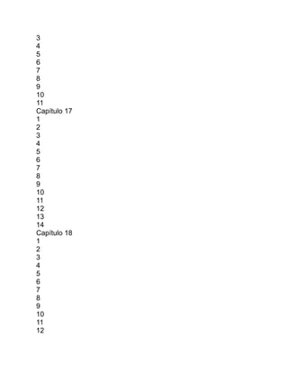 3
4
5
6
7
8
9
10
11
Capítulo 17
1
2
3
4
5
6
7
8
9
10
11
12
13
14
Capítulo 18
1
2
3
4
5
6
7
8
9
10
11
12
 