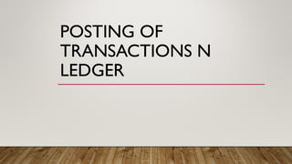posting transaction in ledger in busines | PPT
