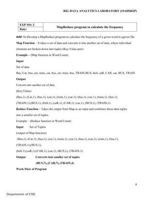 2. Develop a MapReduce program to calculate the frequency of a given ...