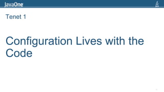 Tenet 1Configuration Lives with the Code10