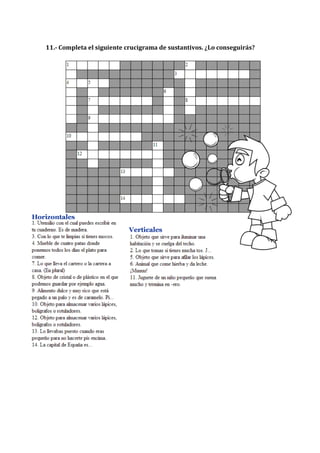 11.- Completa el siguiente crucigrama de sustantivos. ¿Lo conseguirás?
 