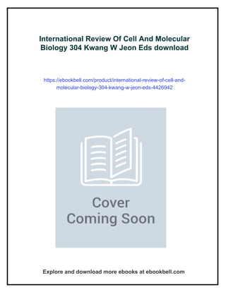 International Review Of Cell And Molecular Biology 304 Kwang W Jeon Eds ...