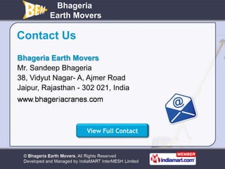 Bhageria
         Earth Movers

Contact Us
Bhageria Earth Movers
Mr. Sandeep Bhageria
38, Vidyut Nagar- A, Ajmer Road
Jaip...