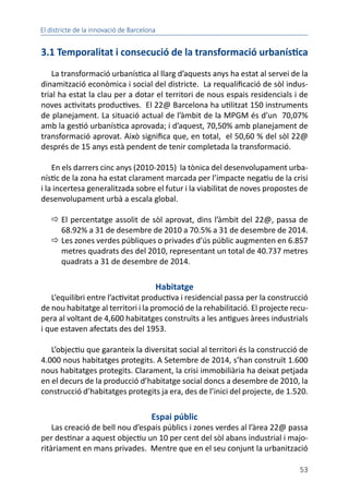 22@Barcelona- 2000-2015
60
Gràfic 6. Percentatge d’empreses segons intensitat de coneixement al 22@
Font: Cens 22@ 2015 (G...