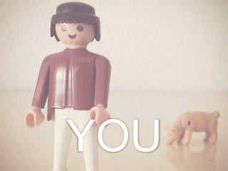 YOU
 