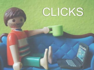 CLICKS
 