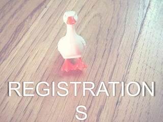 REGISTRATION
     S
 