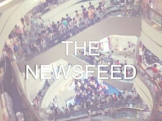 THE
NEWSFEED
 