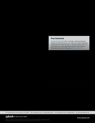 WH ITE PAPE R



attackers--can move the security team from a conventional                                                                                        Security teams need to start using their creativity to think
approach to a more ﬂexible and advanced approach more                                                                                            about the modus operandi of the attacker and work with the
suitable for the newest security threats. Best practices of this                                                                                 business, assigning risk to data. Thinking like an attacker and
new approach include:                                                                                                                            modeling attacks that start with spear-phishing against the most
                                                                                                                                                 important business assets aligns the security team with business
         Focus efforts on most important data business assets                                                                                    objectives through prioritization of data assets and risk. This
         Use detective controls linked to data analytics watching for                                                                            type of thinking is a valued skill.
         behavioral outliers                                                                                                                     Splunk is a security intelligence solution for monitoring large
         Seek, model and dissect attack patterns                                                                                                 datasets and gives you the ability to tell the difference between
                                                                                                                                                 humans interacting with IT systems and behaviors that may
         Develop deep understanding of attackers’ modus                                                                                          be caused by malware. Splunk can cover known threats via
         operandi in context of the organization’s key assets and IT                                                                             information from signature and rule-based systems but also can
         environments                                                                                                                            be used to monitor for unknown threats based on risk-based
         Realize that attackers will sometimes get in, but are                                                                                   scenarios translated into Splunk’s analytics language.
         detected quickly and impact (risk) is minimized
The security team’s creativity and imagination are supported
through ad-hoc exploration of data and modeling of attacks                                                                                             Free Download
based on business risk. This allows security teams to speculate                                                                                        Download Splunk for free. You’ll get a Splunk Enterprise
on potential attack vectors in advance of any actual attack.                                                                                           license for 60 days and you can index up to 500 megabytes
Different critical alerts can be created to support a search that                                                                                      of data per day. After 60 days, or anytime before then, you
has found a particular issue on one host versus another.                                                                                               can convert to a perpetual Free license or purchase an
                                                                                                                                                       Enterprise license by contacting sales@splunk.com.
Dealing with Known Threats
While the focus of this paper is a discussion of a new paradigm
and a new way of thinking about detecting unknown threats, it is
not meant to be a condemnation of practices around monitoring
known threats. Script-kiddies and canned attack tools are still
out there. There is a still a need to monitor security operational
metrics for continuous improvement. System patching, IPS
attacks, ﬁrewall accepts/denies, DNS logs, data loss prevention
(DLP) systems, anti-virus and other endpoint security systems
should still be monitored.
Splunk offers alternatives to users who would typically purchase
a SIEM to monitor their security infrastructure only monitoring
known threats. Splunk (as of this writing) offers over 30 security
apps free of charge that can monitor speciﬁc security point
problems. Splunk also offers the Splunk App for Enterprise
Security, which monitors over 100 security metrics, provides
over 160 reports, identity correlation and a complete set of the
most important correlation searches to offer SIEM functionality.
It includes incident workﬂows and supports drill-down into raw
data as well as workﬂow actions to launch cross data-type views                                                                                  1 IANS Trends: A Behavioral Approach To Threat Modeling, 2011
of incident data. Just as with the core Splunk product, real-time
                                                                                                                                                 2 Report Details Hacks Targeting Google, Others, WIRED, Kim Zetter, February 3, 2010
alerts can be generated.
                                                                                                                                                 3 When Advanced Persistent Threats go Mainstream, Security for
                                                                                                                                                   Business Innovation Council, July 11, 2011
Summary–Reaching for Security Intelligence
                                                                                                                                                 4 APT Shaping SIEM, Kelly Higgins, Security Dark Reading, 10/3/2011
Finding anomalous patterns in massive data sets over time and
in context for unknown threats is the key to detecting advanced                                                                                  5 MANDIANT M-Trends Report 2011, Mandiant Inc.

persistent attackers and the malware they leave behind. SIEMs                                                                                    6 IANS Trends: A Behavioral Approach To Threat Modeling, 2011
that are set up to monitor security infrastructure watching for
known threats do not solve the APT problem and have security                                                                                     7 When Big Data Met Security: Is The New Era Beginning? Chuck Hollis, VP – CTO, EMC
                                                                                                                                                   Corporation, April 12, 2011 http://chucksblog.emc.com/chucks_blog/2011/08/when-big-data-
teams in constant cleanup mode thinking like the victim and not                                                                                    met-security-is-the-new-era-beginning.html
like the attacker. Only big-data solutions with strong analytics
                                                                                                                                                 8 IANS Trends: A Behavioral Approach To Threat Modeling, 2011
and visualization capabilities can provide insight into anomalous
behavior.


     250 Brannan St, San Francisco, CA, 94107                                              info@splunk.com | sales@splunk.com                                       866-438-7758 | 415-848-8400                    www.splunkbase.com


                                 listen to your data
                                                                                                                                                                                                                  www.splunk.com
Copyright © 2011 Splunk Inc. All rights reserved. Splunk Enterprise is protected by U.S. and international copyright and intellectual property laws.
Splunk is a registered trademark or trademark of Splunk Inc. in the United States and/or other jurisdictions. All other marks and names mentioned
herein may be trademarks of their respective companies. Item # WP-Splunk-Big Data & The Future of Security-102
 