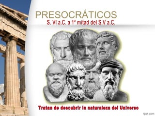 PRESOCRÁTICOS
 