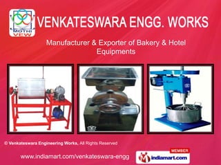 Manufacturer & Exporter of Bakery & Hotel Equipments 