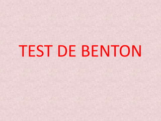 TEST DE BENTON
 