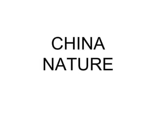 CHINA NATURE 