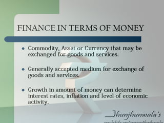 Finance in Terms of Money.