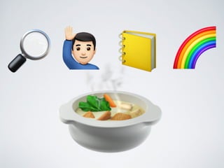 🔎 📒 🌈2
🍲
 
