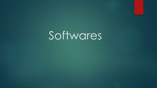 Softwares 
 