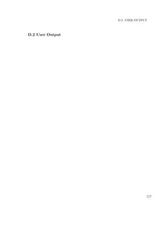 D.2. USER OUTPUT
D.2 User Output
117
 