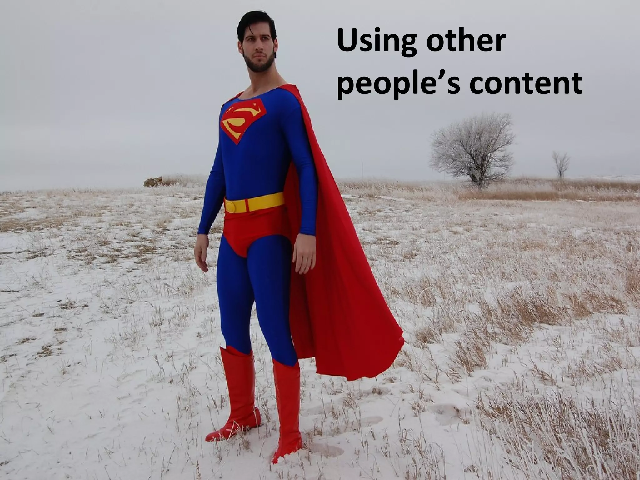 Using other 
people’s content 
 
