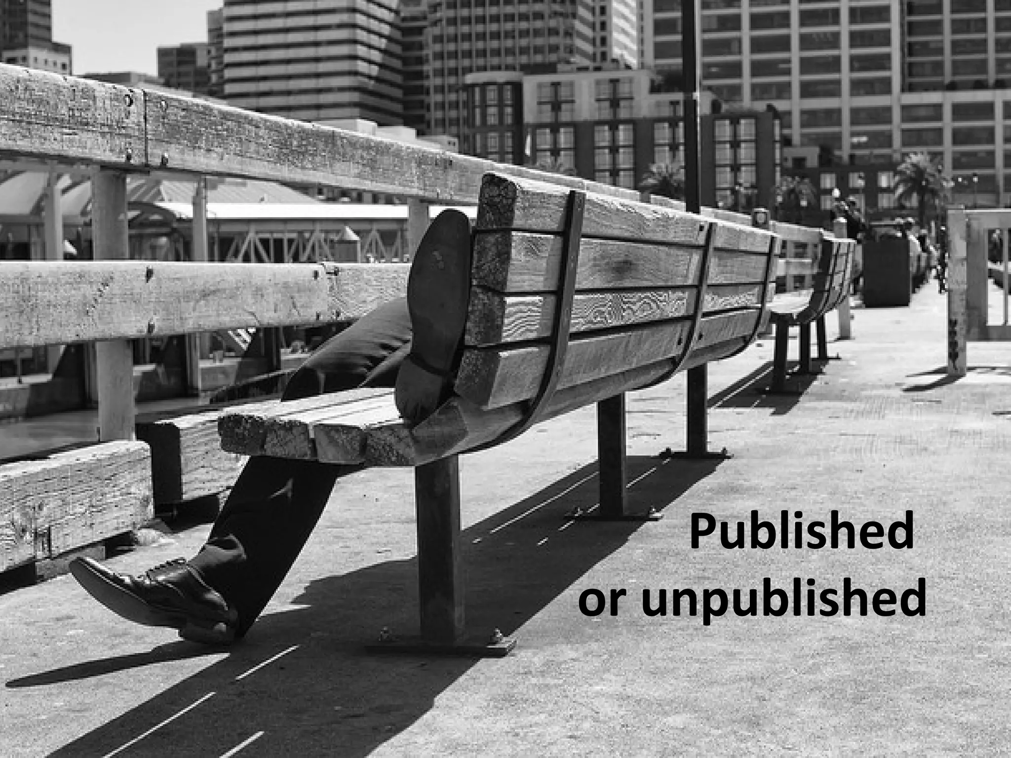 Published 
or unpublished 
 