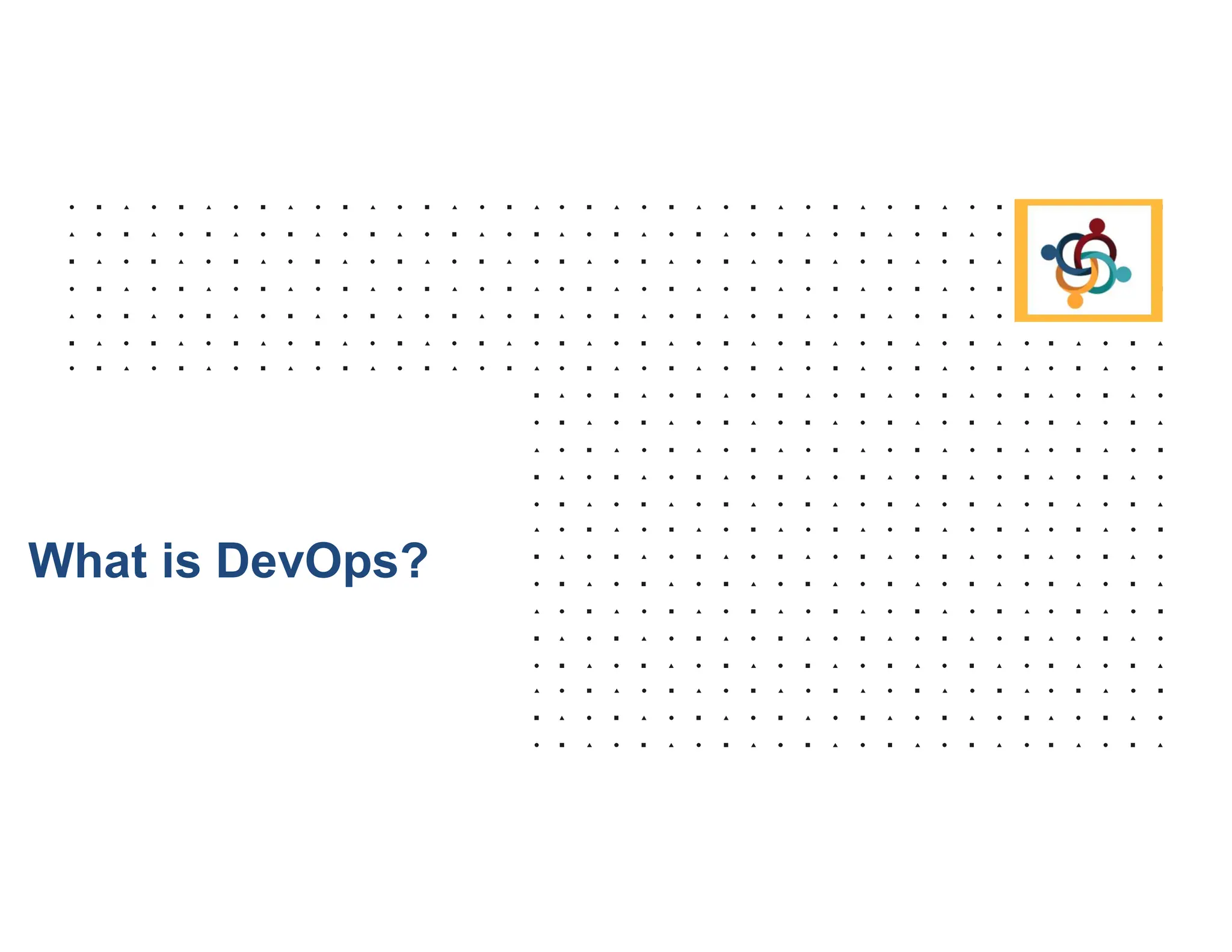 What is DevOps?
 