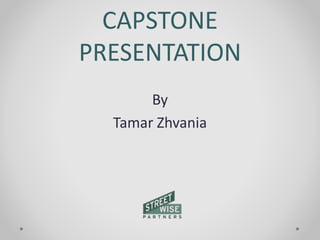 CAPSTONE
PRESENTATION
By
Tamar Zhvania
 
