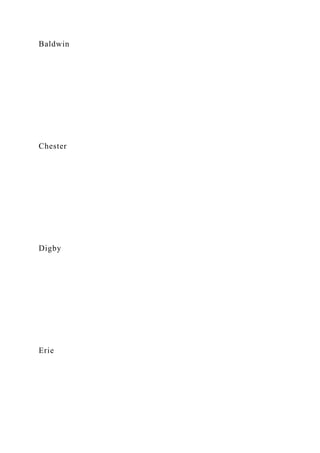 Baldwin
Chester
Digby
Erie
 