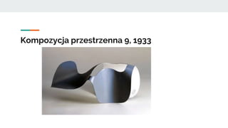 Kompozycja przestrzenna 9, 1933
 