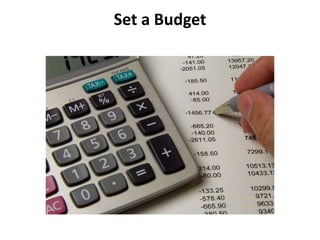 Set a Budget
 