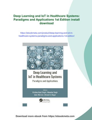 Deep Learning and IoT in Healthcare Systems: Paradigms and Applications ...