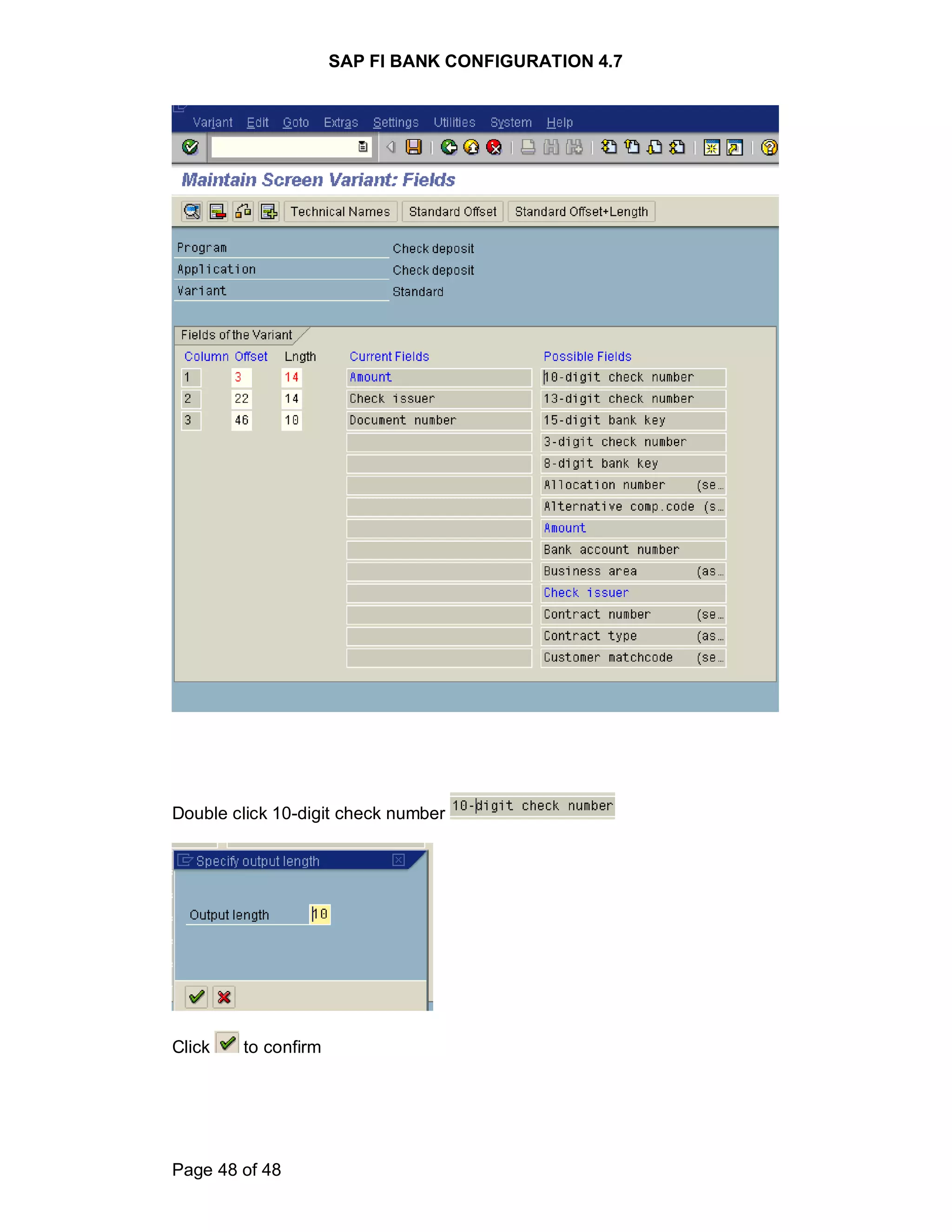 SAP FI BANK CONFIGURATION 4.7
Page 48 of 48
Double click 10-digit check number
Click to confirm
 
