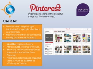 Organize and share all the beautiful
                         things you find on the web.

Use it to:
• Discover new thing...