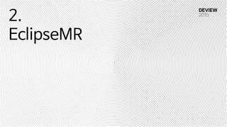 2.
EclipseMR
 
