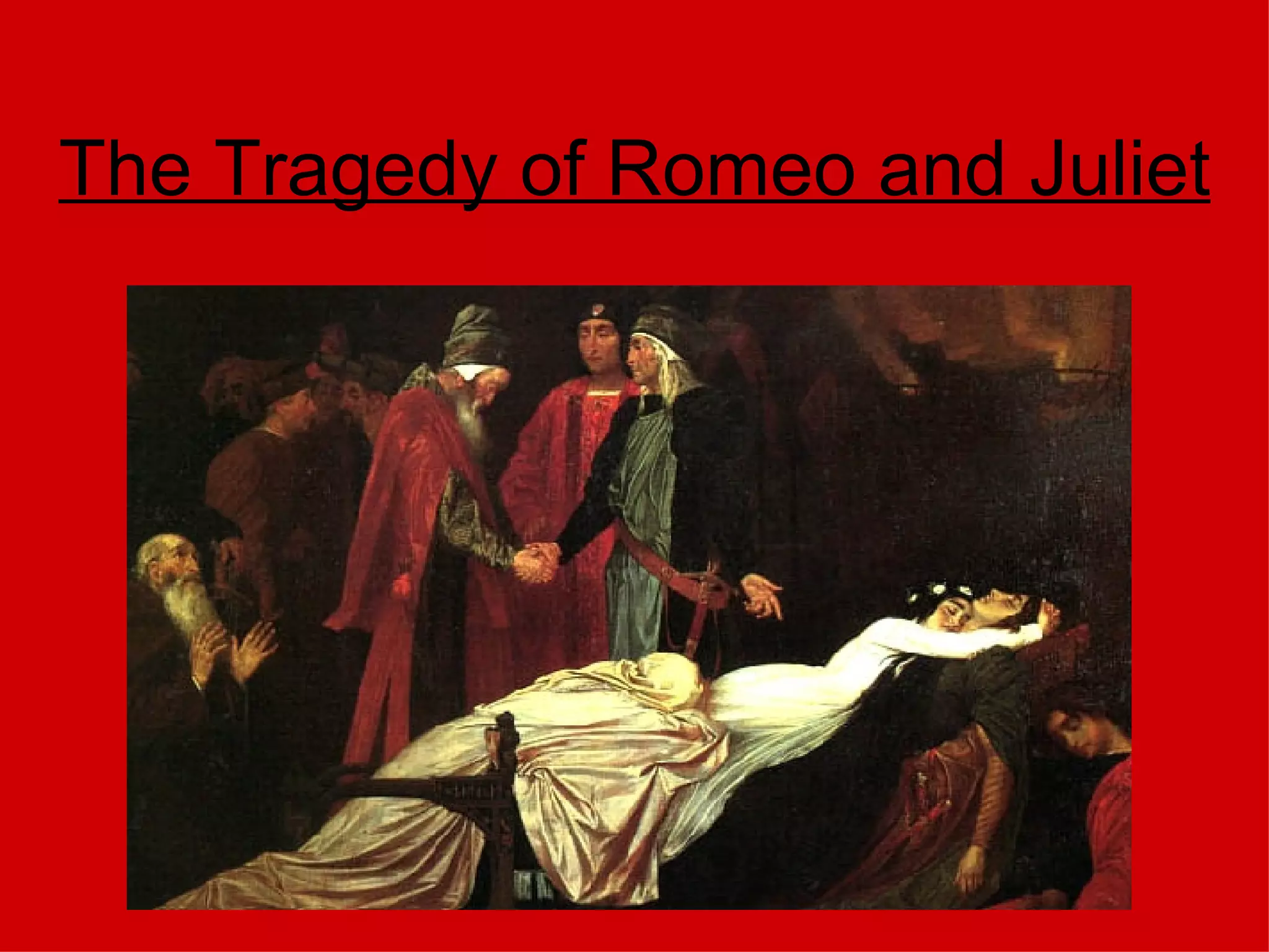 The Tragedy of Romeo and Juliet 