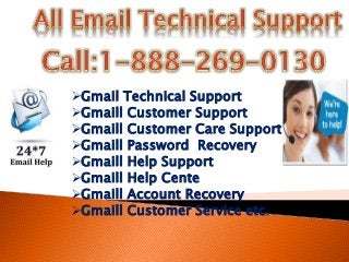 Gmail Technical Support
Gmaill Customer Support
Gmaill Customer Care Support
Gmaill Password Recovery
Gmaill Help Support
Gmaill Help Cente
Gmaill Account Recovery
Gmaill Customer Service etc.
 