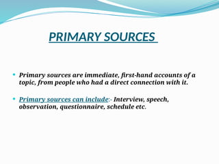 First Hand Source. Example Data Collection sources types and methods | PPTX
