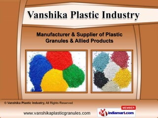 Manufacturer & Supplier of Plastic
   Granules & Allied Products
 