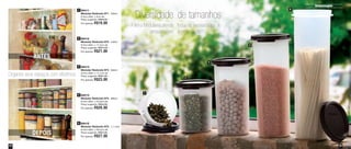 28
89411
Modular Redondo Nº1 - 200ml
8,4cm diâm. x 6cm alt.
Preço sugerido: R$25,00
Por apenas: R$19,00
1
89412
Modular Redondo Nº2 - 440ml
8,4cm diâm. x 11,5cm alt.
Preço sugerido: R$27,00
Por apenas: R$21,00
2
89413
Modular Redondo Nº3 - 650ml
8,4cm diâm. x 17,1cm alt.
Preço sugerido: R$31,00
Por apenas: R$23,00
3
89414
Modular Redondo Nº4 - 890ml
8,4cm diâm. x 22,8cm alt.
Preço sugerido: R$34,00
Por apenas: R$26,00
4
89415
Modular Redondo Nº5 - 1,1 Litro
8,4cm diâm. x 28,3cm alt.
Preço sugerido: R$37,00
Por apenas: R$27,00
5
de tamanhos
todas as necessidades de
e organização
Diversidade
A linha Modulares atende
armazenagem
Organize seus espaços com eficiência
ANTES
DEPOIS
1
2
3
4
5
Armazenagem
29
Vit06_2014 3/31/14 10:59 AM Page 28
 