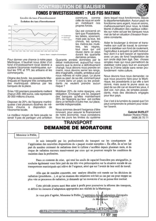 CONTRIBUTION DE BALISIER
                         FONDS D’INVESTISSEMENT : PLIS FOS MATINIK
                                                             commune, comme             dans lequel nous fonctionnons depuis
                                                             celle de nous en sortir    la départementalisation. Aucun pays ne
                                                             en mobilisant nos          fonctionne sans argent, nous en avons,
                                                             propres forces.            malheureusement pour nous, la totale
                                                                                        liberté dʼutilisation des capitaux collec-
                                                              Qui est concerné en       tés sur notre sol par les banques nous
                                                              tant que Possédants,      met de fait en situation dʼévasion finan-
                                                              les békés, sûrement,      cière constante.
                                                              mais pas quʼeux, les
                                                              chinois, les syriens,     Aider le boulanger à rénover et trans-
                                                              les metros,les mulâ-
                                                              tres, les nègres,         mettre son outil de travail, le commer-
                                                              tout ceux qui ont         çant à stabiliser son fond de roulement,
                                                              réussi dans ce pays       lʼagriculteur à acquérir ce petit motocul-
                                                              durant les quarante       teur dont il a tant besoin et reprendre
                                                              dernières années.         avec un peu de fond lʼexploitation de
Pour donner une chance à notre pays        Quarante années dominées par le              son oncle déjà bien âgé. Des choses
Martinique, il faudrait nous doter dʼun    débat institutionnel, aujourdʼhui nous       simples mais qui nous permettront de
fond dʼinvestissement local destiné à      savons que la donne a définitivement         stabiliser notre pays tout en avançant
soutenir lʼéconomie martiniquaise, sur-    changé, nous devons nous prendre en          dans le 21ème siècle sans renier pro-
tout les TPE et TPI ,les artisans et les   mains, nous devons serrer les rangs,         fondément notre culture.
commerçants.                               être imaginatifs, créatifs, ambitieux pour
                                           nous mêmes et notre pays. Le jeune           Nous devons tous nous demander, ce
Origine des fonds : les possédants Mar-    assis au pied de sa cité, comment peut       que nous pouvons faire pour la Marti-
tiniquais et lʼépargne très conséquente    ʻil croire dans un pays ou les possé-        nique, les possédants à qui elle a tant
des martiniquais détenue par les           dants ne veulent prendre aucun               donné, mais aussi le jeune assis au
banques de la place.                       risque ?                                     pied de sa cité car en levant les yeux, il
                                           Mobiliser 20% de notre épargne, une          doit voir, non plus, de simples possé-
Si les 150 premiers possédants mettent
chacun 200. 000 euros, cela représente     obligation. Envisager une loi, exigeant      dants, mais des décideurs engagés
30 000 millions dʼeuros.                   des banques quʼelles maintiennent            pour leur pays.
                                           20% de lʼépargne qui leur est confiée
Disposer de 20% de lʼépargne martini-      dans un territoire dʼoutre mer, sur place,   Car cʼest à la lumière du passé que lʼon
quaise cʼest plusieurs dizaines de mil-    semble indispensable.                        peut comprendre le présent pour éclai-
lions dʼeuros à disposition de                                                          rer lʼavenir.
lʼéconomie locale.                         Nous sommes devant lʼexigence dʼêtre
                                           innovant, pour assurer le financement                              Gabriel BURLET
Le meilleur moyen de faire peuple ne       de notre économie, nous constatons                             Balisier Rivière Pilote.
serait ʻil pas de partager une ambition    tous les jours les limites du système                                  0696 26 70 71

                                     TRANSPORT
                                DEMANDE DE MORATOIRE




                               Le Progressiste - Page 10 - mercredi 19 septembre 2012
 