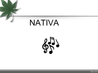 NATIVA
 