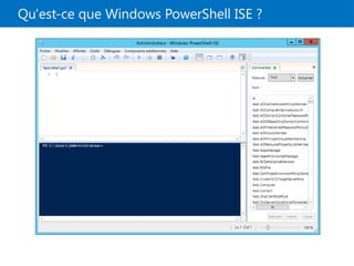 Qu'est-ce que Windows PowerShell ISE ?
 