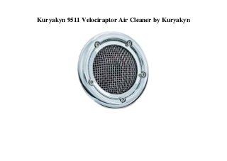 Kuryakyn 9511 Velociraptor Air Cleaner by Kuryakyn
 